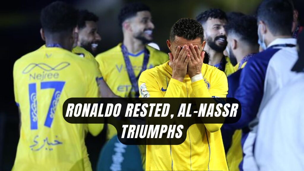 Ronaldo Rested, Al-Nassr Triumphs