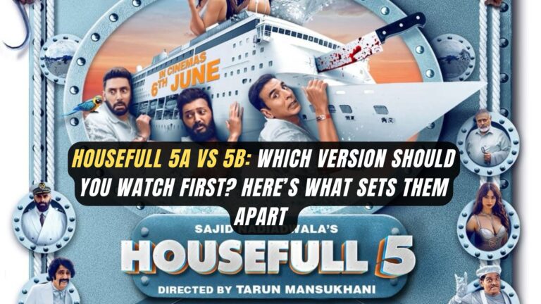 Housefull 5A vs 5B: Which Version Should You Watch First? Here’s What Sets Them Apart