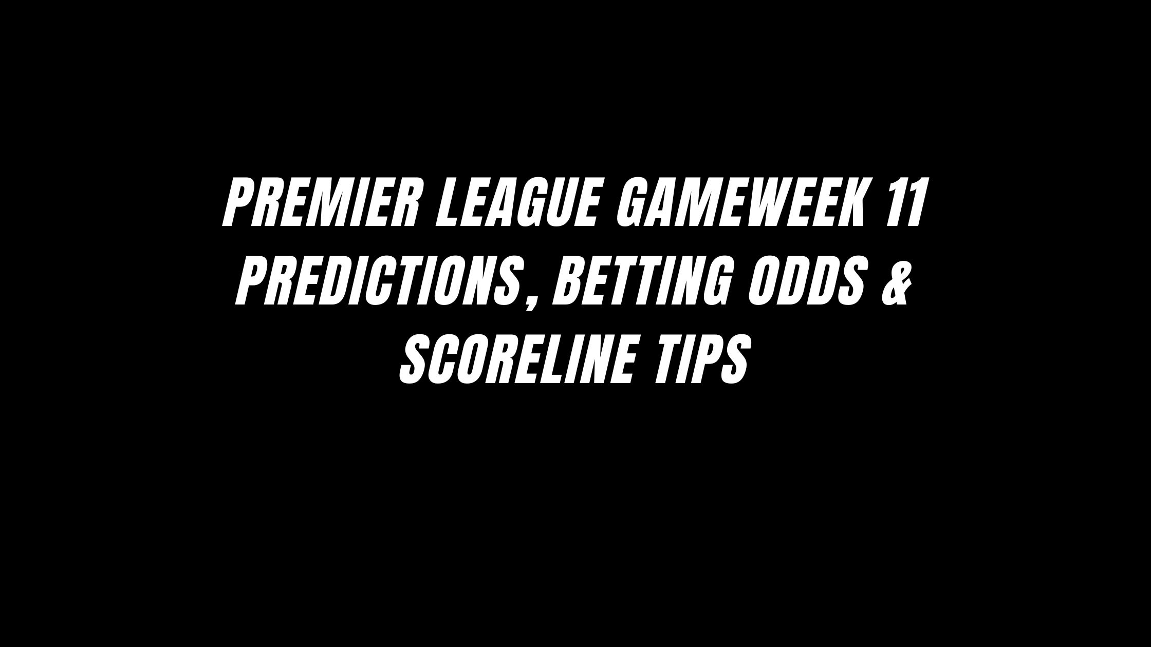 Premier League Gameweek 11