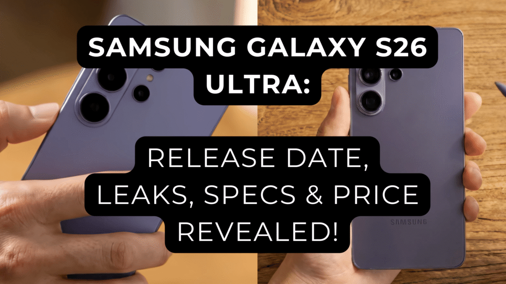Samsung Galaxy S26 Ultra: Leaks